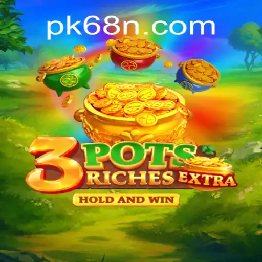 Descubra o Fascinante Mundo de 3potsExtra e pk68.vip