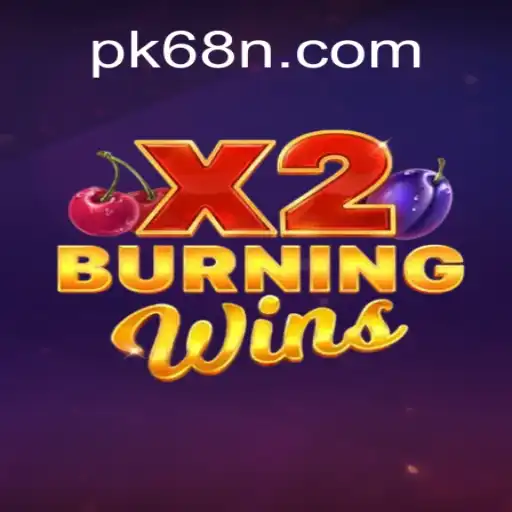 Explorando o Universo de BurningWinsX2 em pk68.vip