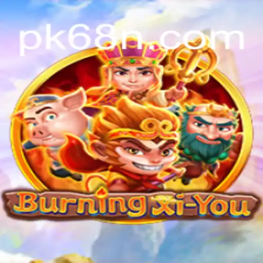 Explorando o Fascinante Mundo de BurningXiYou e a Plataforma pk68.vip