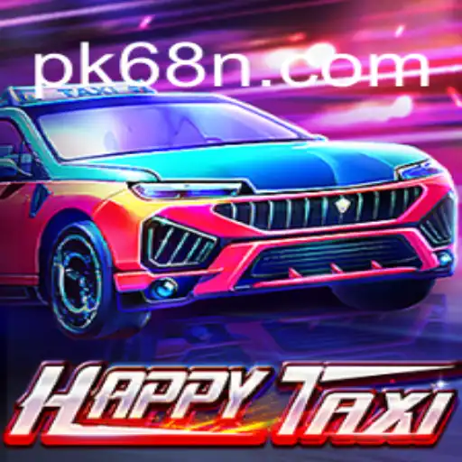 HappyTaxi: Uma Aventura Digital Inesquecível com pk68.vip