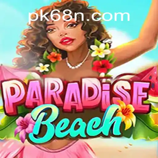 Explorando o Mundo de ParadiseBeach com pk68.vip